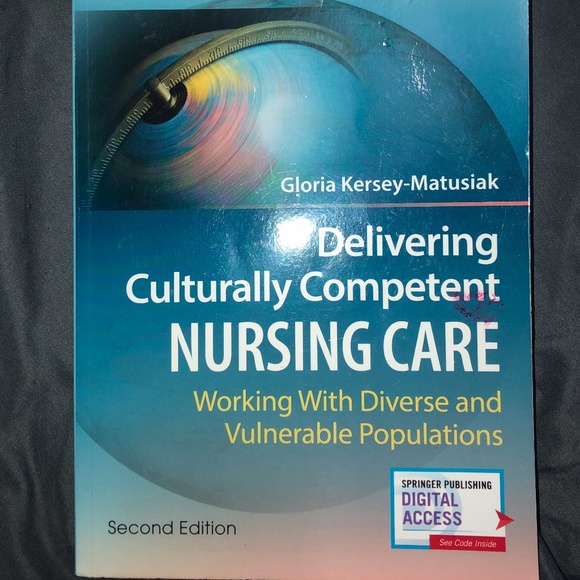 A Guide to Culturally Competent Nursing Care delivering culturally competent nursing care